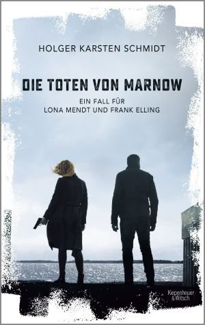 [Lona Mendt & Frank Elling 01] • Die Toten von Marnow